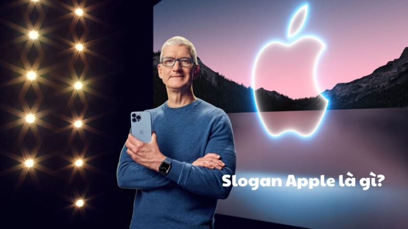 Giải mã slogan của Apple là gì? Tìm hiểu ý nghĩa slogan nhà Apple