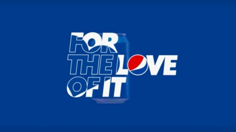 Slogan của Pepsi: “For the love of it”