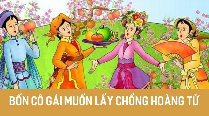 Truyện cổ tích Việt Nam: Bốn cô gái muốn lấy chồng hoàng tử