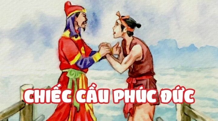 Truyện cổ tích Việt Nam: Chiếc cầu phúc đức