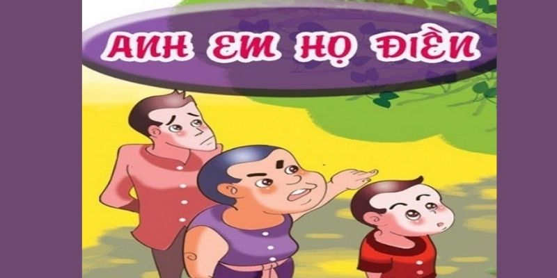 Truyện cổ tích Việt Nam: Anh em họ Điền