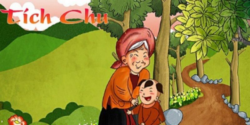 Truyện cổ tích Việt Nam: Cậu bé Tích Chu