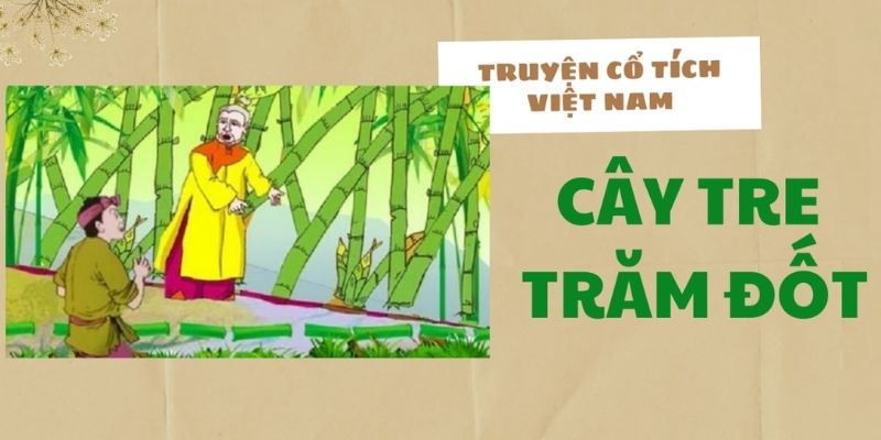 Truyện cổ tích Việt Nam: Cây tre trăm đốt