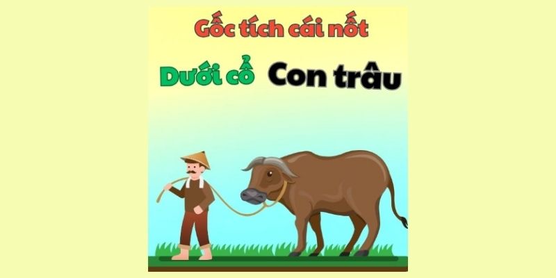 Truyện cổ tích Việt Nam: Gốc tích cái nốt dưới cổ con trâu