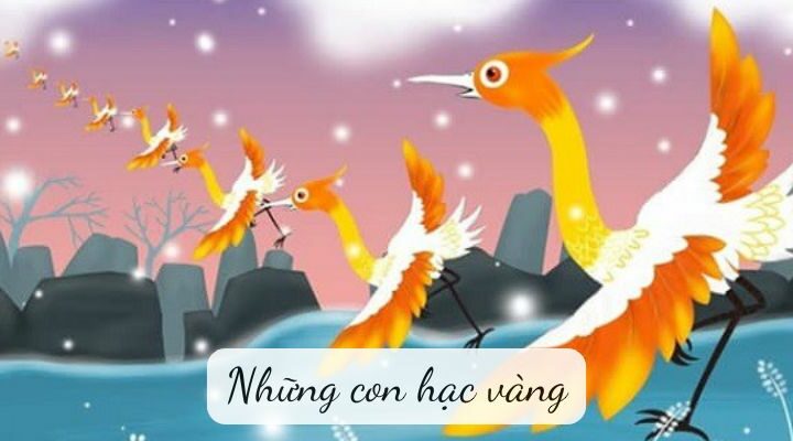 Truyện ngụ ngôn: Những con hạc vàng