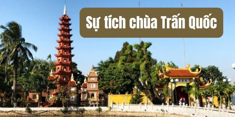 Truyện dân gian: Sự tích chùa Trấn Quốc