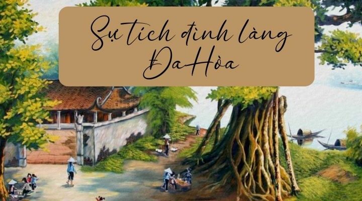 Truyện cổ tích Việt Nam: Sự tích đình làng Đa Hòa