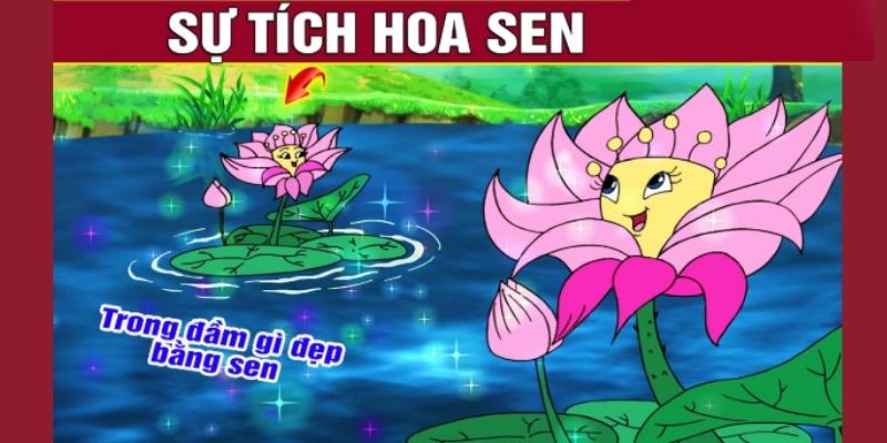 Truyện cổ tích Việt Nam: Sự tích Hoa sen