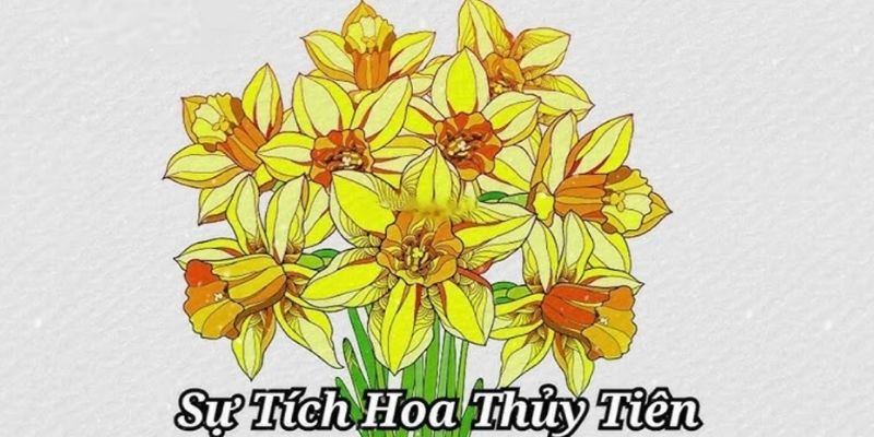 Truyện cổ tích Việt Nam: Sự tích hoa Thuỷ Tiên