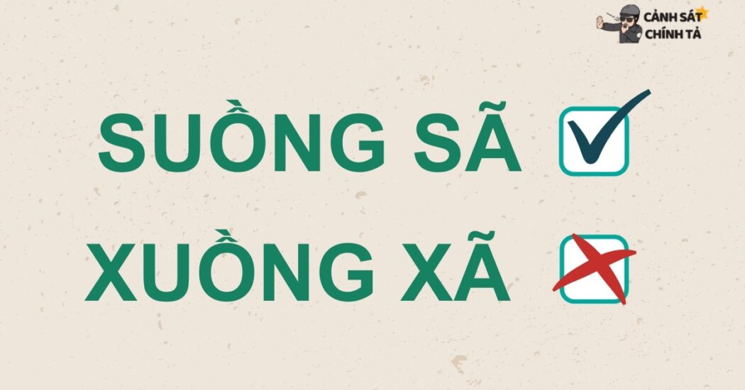 suồng sã hay xuồng xã