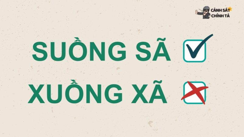 Suồng sã hay xuồng xã đúng chính tả?