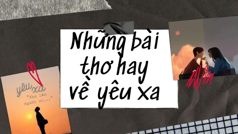 Những bài thơ về tình yêu xa hay nhất