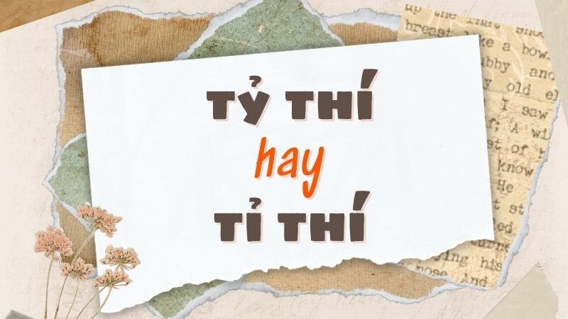 Tỷ thí hay tỉ thí đúng chính tả?