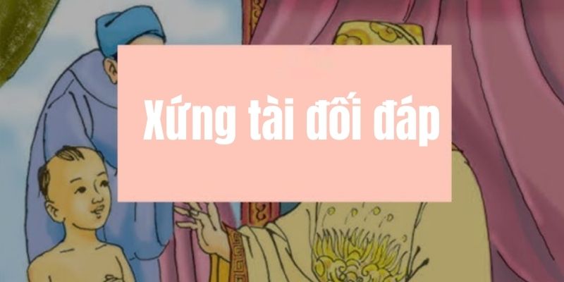 xứng tài đối đáp