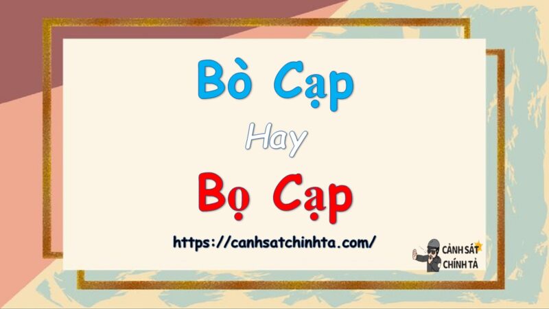 Bò cạp hay Bọ cạp là đúng chính tả?