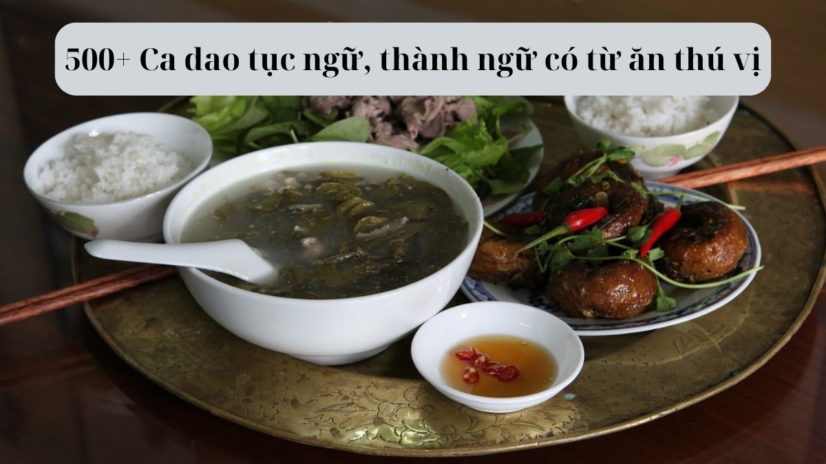 Tục Ngữ Có Từ 'Ăn' - Khám Phá Văn Hóa Dân Gian Việt Nam
