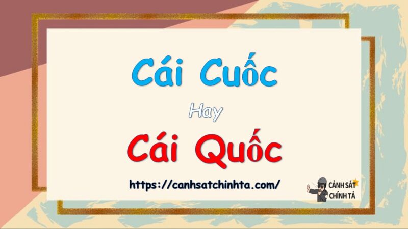 Cái cuốc hay cái quốc là đúng chính tả?