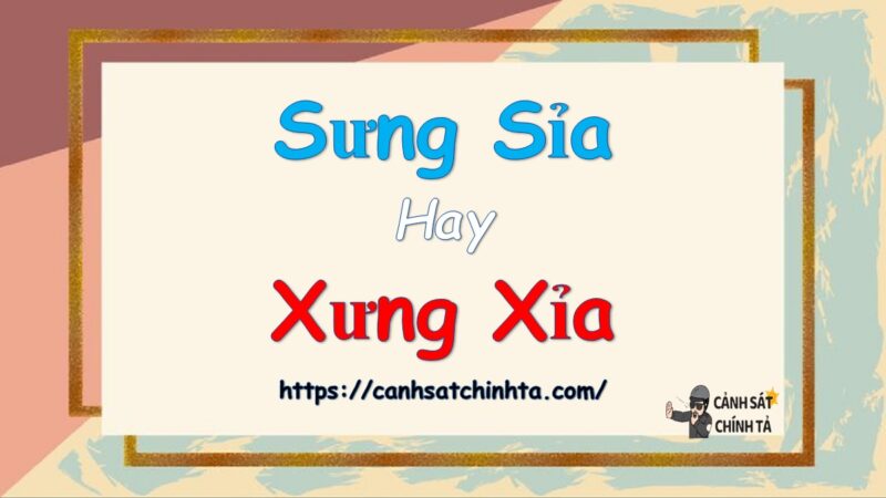 Sưng Xỉa Hay Sưng Sỉa: Tìm Hiểu Ý Nghĩa Và Cách Sử Dụng Chính Xác