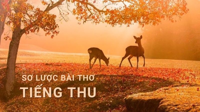 Tiếng Thu (Lưu Trọng Lư): Tác giả + tác phẩm, nội dung chính