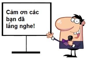 Cảm ơn các bạn đã lắng nghe!