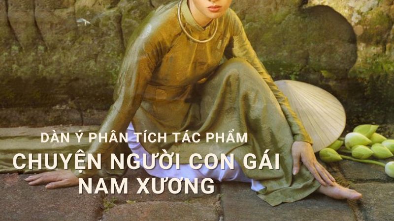 dàn ý chuyện người con gái nam xương