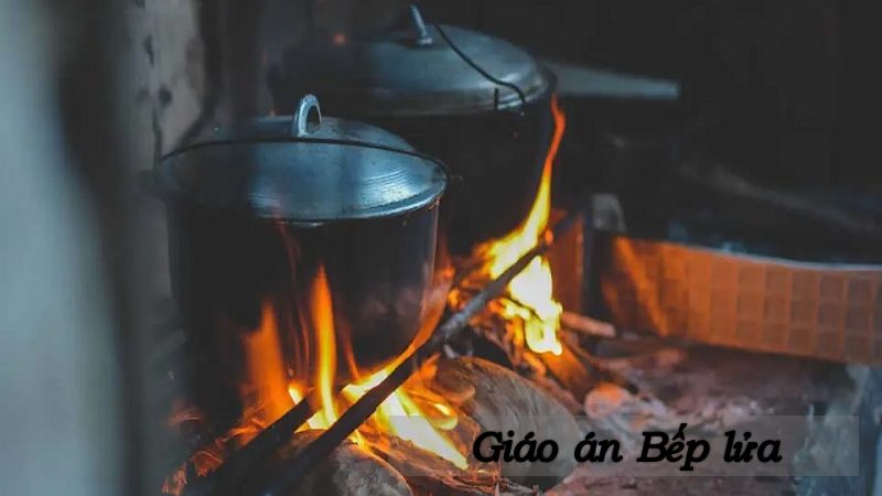 Giáo án Bếp lửa lớp 9 và lớp 8 đầy đủ nhất