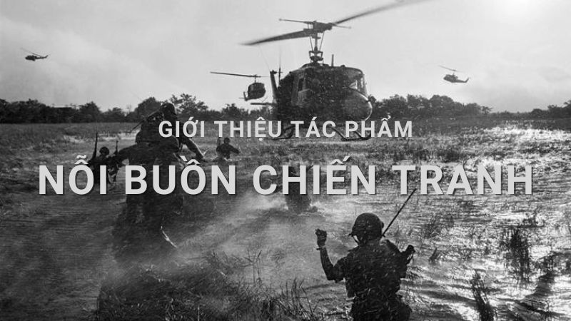 Nỗi buồn chiến tranh (Bảo Ninh) lớp 12 – Kết nối tri thức