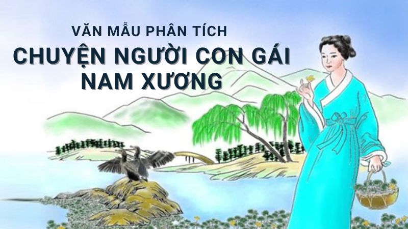 Phân tích tác phẩm Chuyện người con gái Nam Xương và giá trị nhân đạo