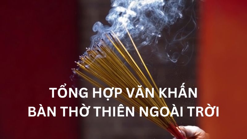 văn khấn bàn thờ thiên ngoài trời