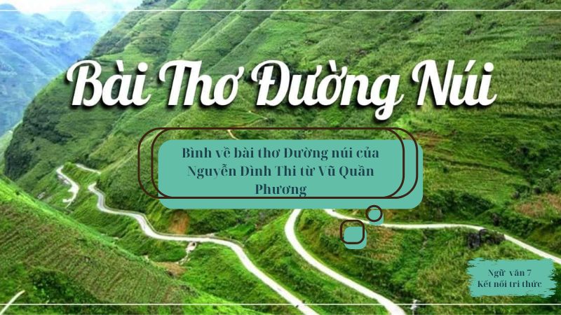 Soạn bài Bài thơ “Đường Núi” của Nguyễn Đình Thi