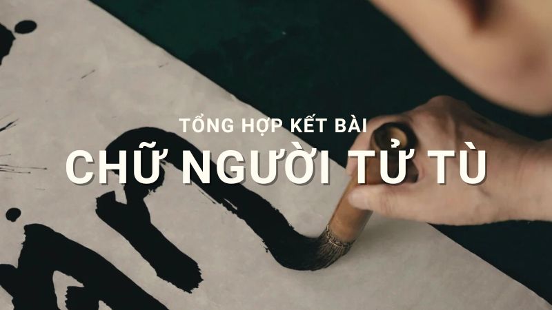 kết bài chữ người tử tù