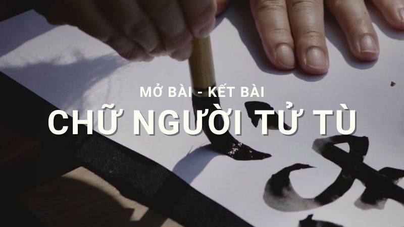 mở bài chữ người tử tù