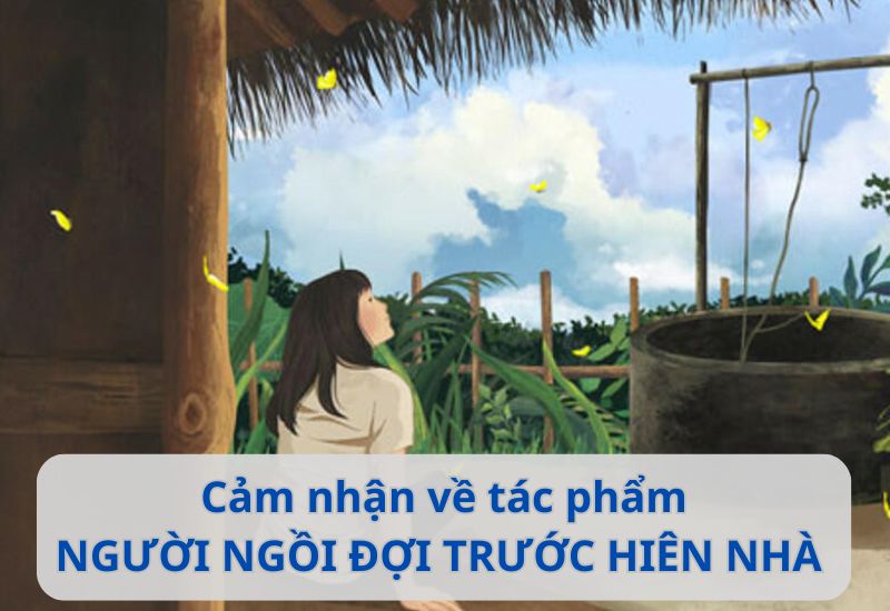 Người ngồi đợi trước hiên nhà soạn bài