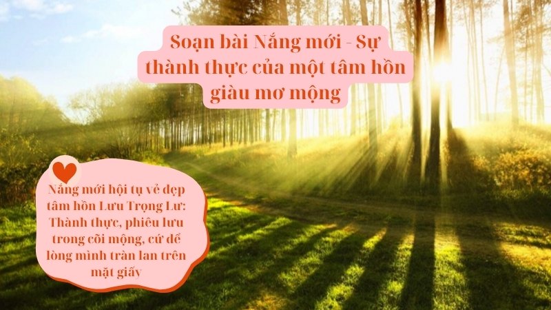 soạn bài nắng mới sự thành thực của một tâm hồn giàu thơ mộng