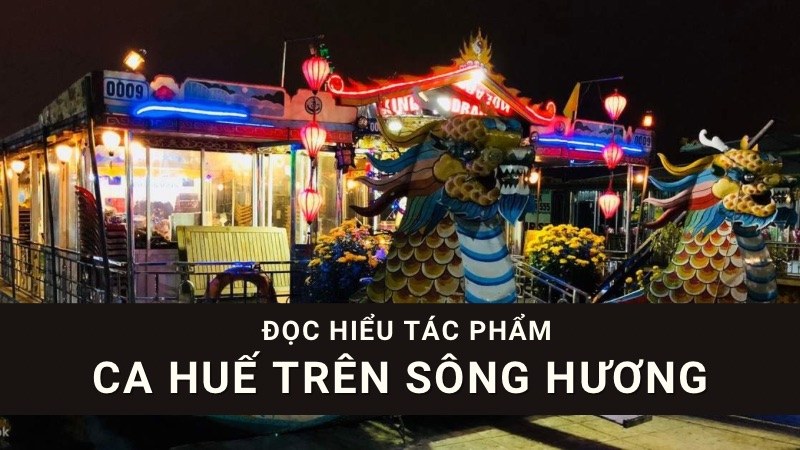 Soạn bài Ca Huế trên sông Hương: Đọc hiểu Văn 8