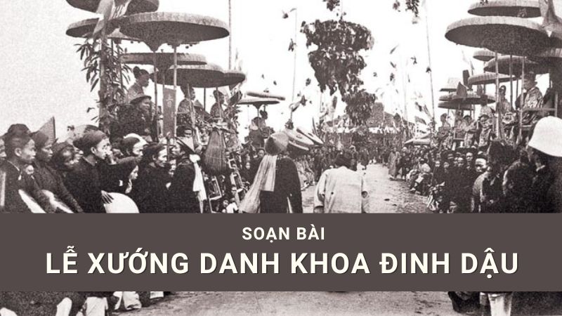 soạn văn Lễ xướng danh khoa Đinh Dậu