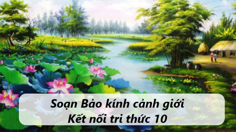 Soạn bài Bảo kính cảnh giới – Chân trời sáng tạo & Kết nối tri thức 