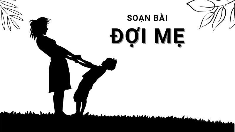 soạn đợi mẹ