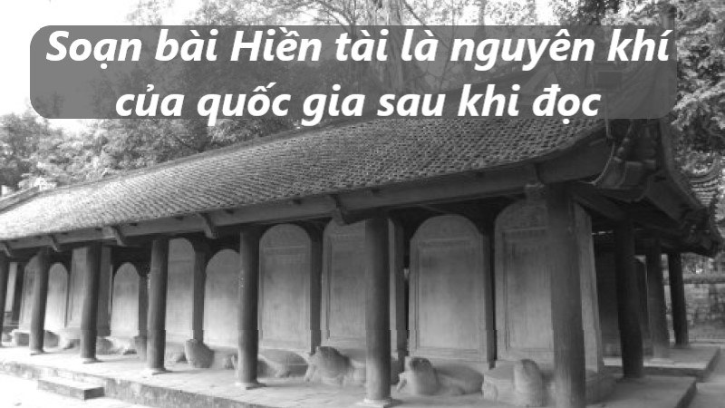 soạn hiền tài là nguyên khí quốc gia