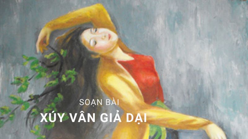 soạn Xúy Vân giả dại