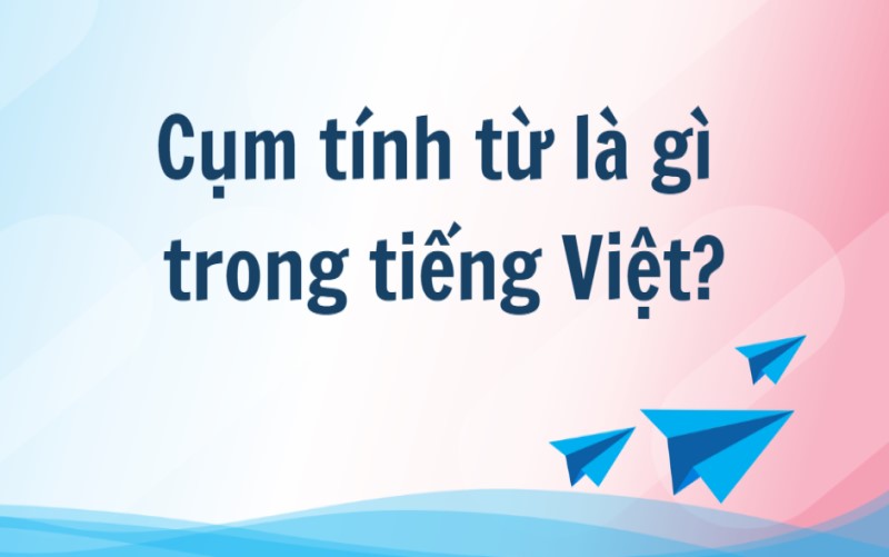 tính từ là gì trong tiếng việt