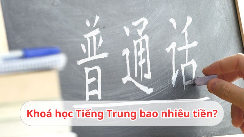 khoá học tiếng trung bao nhiêu tiền