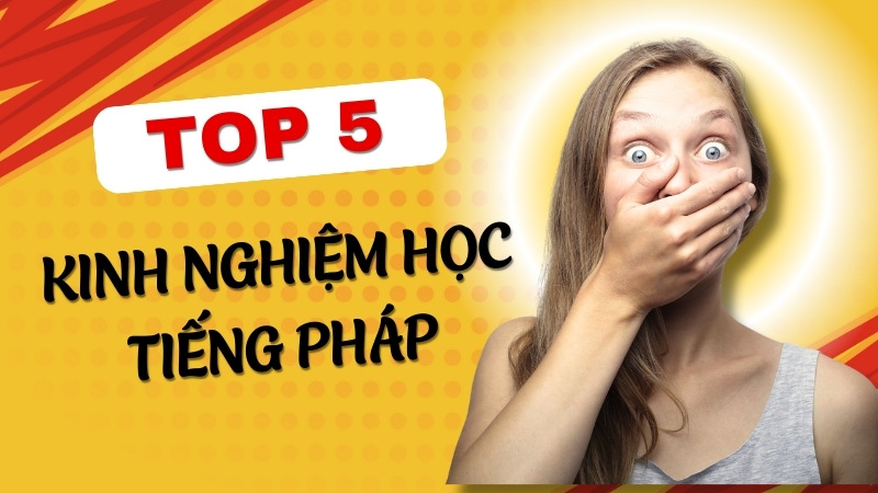 kinh nghiệm học tiếng pháp