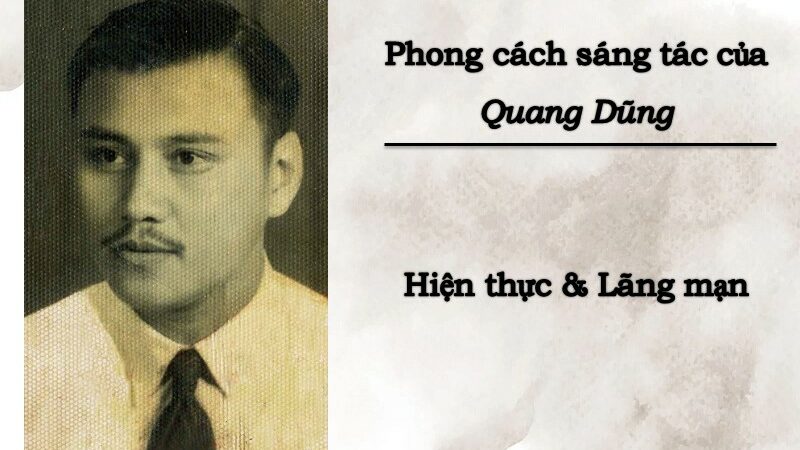 Phong cách sáng tác của Quang Dũng như thế nào?