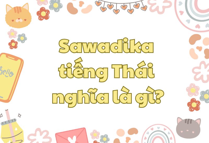 sawadika tiếng thái là gì