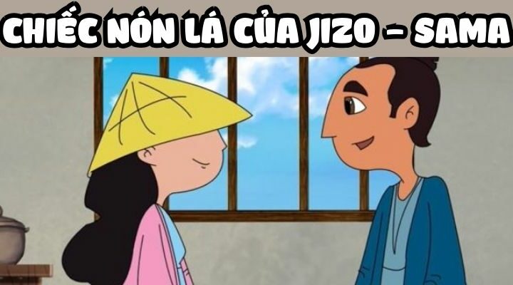 Truyện cổ tích nước ngoài: Chiếc nón lá của Jizo – Sama