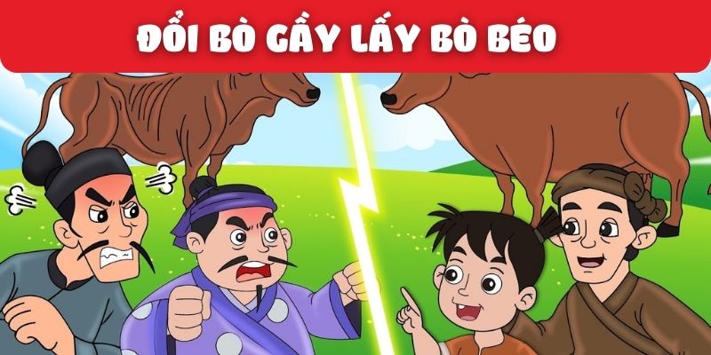 Truyện cười: Ðổi bò gầy lấy bò béo..