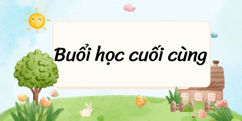 Buổi học cuối cùng (Tác giả Tác phẩm – sách mới)