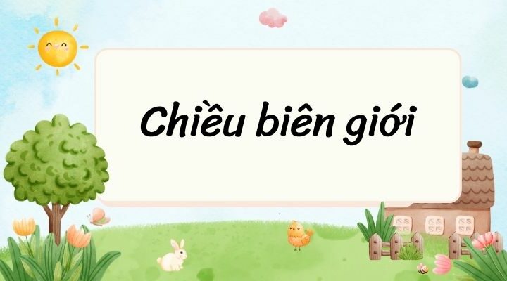 Chiều biên giới – Ngữ văn lớp 7 Kết nối tri thức