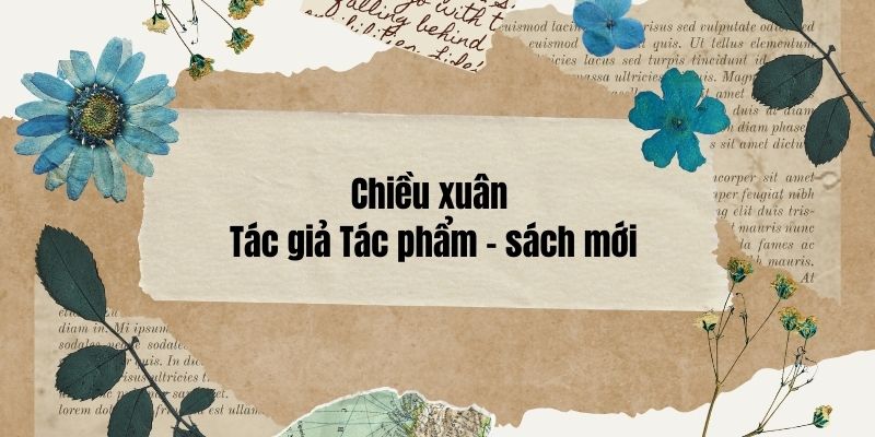 Chiều xuân (Tác giả Tác phẩm – sách mới)